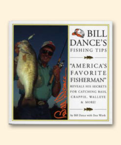 Bill Dance’s Fishing Tips by Bill Dance with Don Wirth