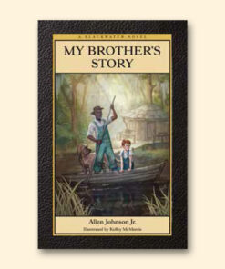 A Blackwater Novel, Book 1: My Brother's Story by Allen Johnson Jr.