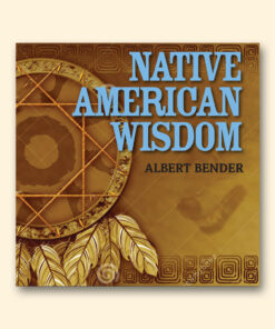 Native American Wisdom by Albert Bender