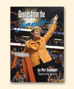 Quotes from the Summitt by Pat Summitt